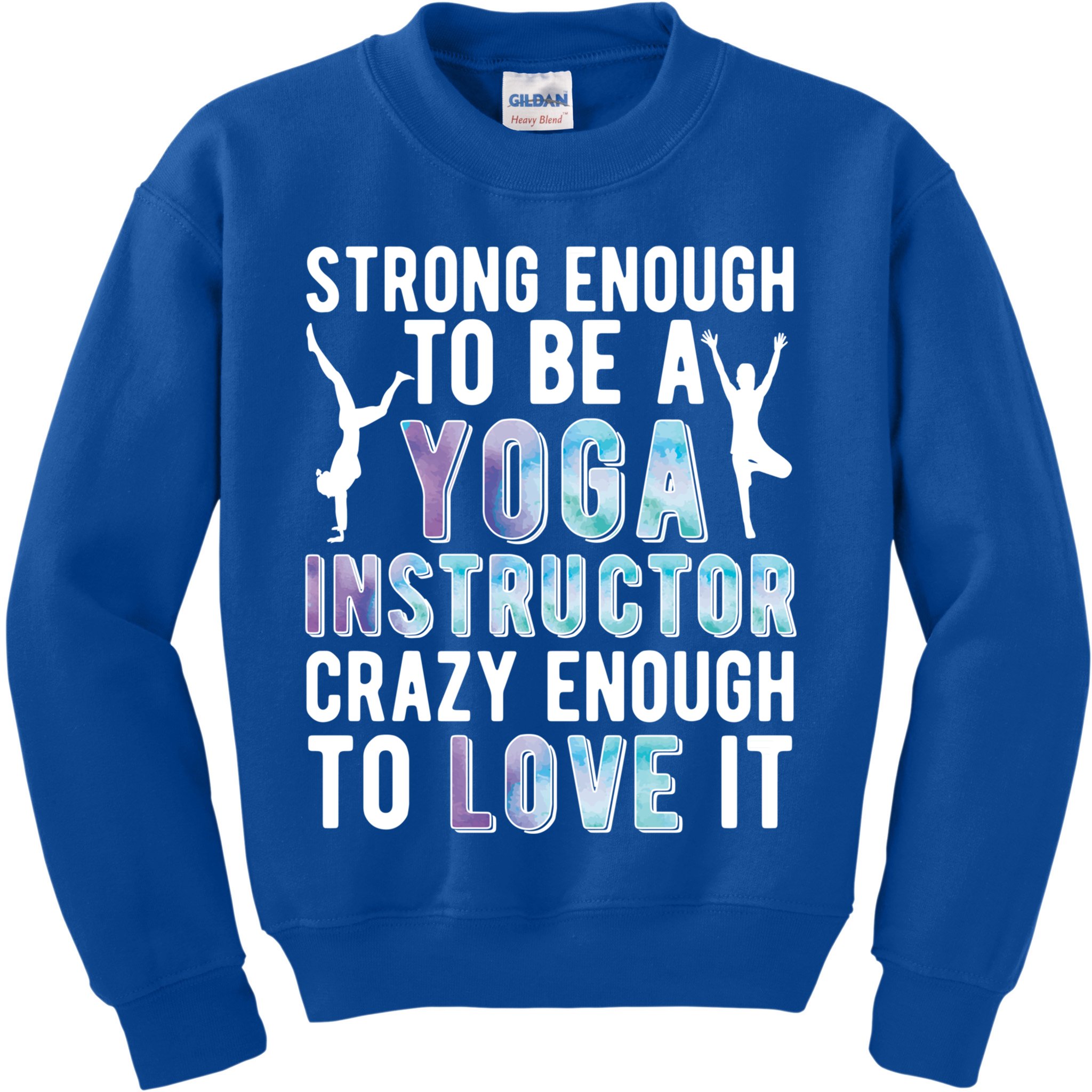 Strong To Be A Yoga Instructor Yoga Teacher Gift Kids Sweatshirt