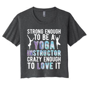 Strong To Be A Yoga Instructor Yoga Teacher Gift Women's Crop Top Tee