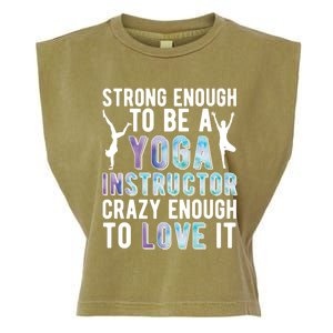 Strong To Be A Yoga Instructor Yoga Teacher Gift Garment-Dyed Women's Muscle Tee