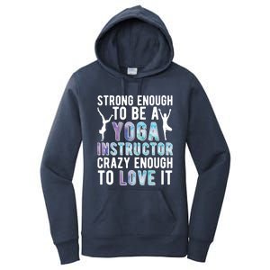 Strong To Be A Yoga Instructor Yoga Teacher Gift Women's Pullover Hoodie