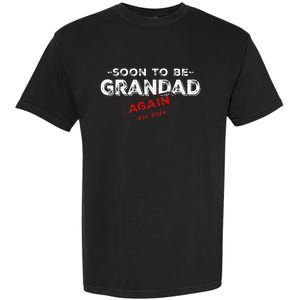 Soon To be Grandad Again est. 2024 Promoted to Grandpa Papa Garment-Dyed Heavyweight T-Shirt