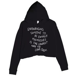 Someone To Be Entirely Themselves The Loudest Crop Fleece Hoodie