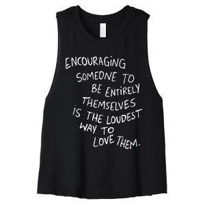 Someone To Be Entirely Themselves The Loudest Women's Racerback Cropped Tank