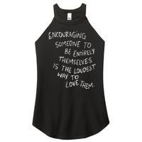 Someone To Be Entirely Themselves The Loudest Women's Perfect Tri Rocker Tank