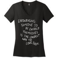 Someone To Be Entirely Themselves The Loudest Women's V-Neck T-Shirt