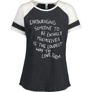 Someone To Be Entirely Themselves The Loudest Enza Ladies Jersey Colorblock Tee