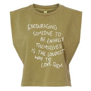 Someone To Be Entirely Themselves The Loudest Garment-Dyed Women's Muscle Tee