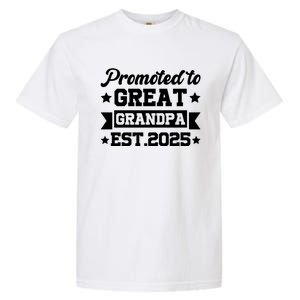 Soon To Be Great Grandfather Promoted To Great Grandpa 2025 Gift Garment-Dyed Heavyweight T-Shirt