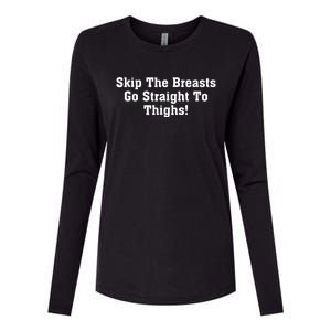 Skip The Breasts Go Straight To Thighs Womens Cotton Relaxed Long Sleeve T-Shirt