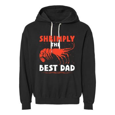 Shrimply The Best Marine Biologist Dad Oceanic Fathers Day Garment-Dyed Fleece Hoodie