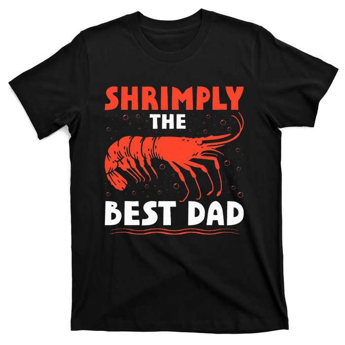 Shrimply The Best Marine Biologist Dad Oceanic Fathers Day T-Shirt