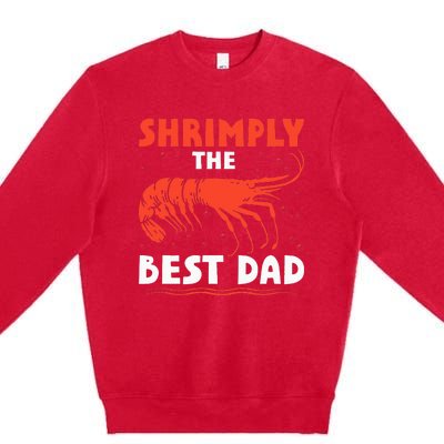 Shrimply The Best Marine Biologist Dad Oceanic Fathers Day Premium Crewneck Sweatshirt