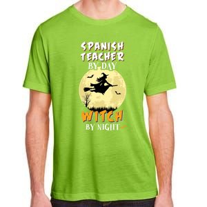 Spanish Teacher By Day Witch By Night Great Gift Funny Adult ChromaSoft Performance T-Shirt