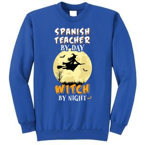 Spanish Teacher By Day Witch By Night Great Gift Funny Sweatshirt