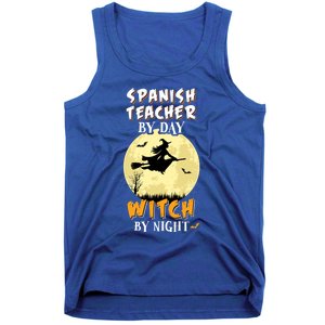 Spanish Teacher By Day Witch By Night Great Gift Funny Tank Top