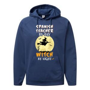 Spanish Teacher By Day Witch By Night Great Gift Funny Performance Fleece Hoodie