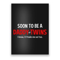 Soon To Be A Daddy Of Twins Expecting Father Poster