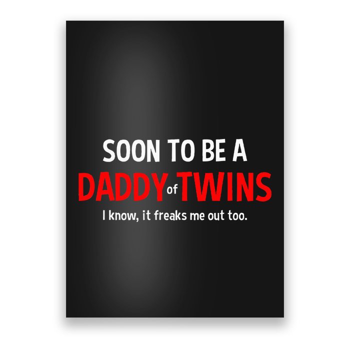 Soon To Be A Daddy Of Twins Expecting Father Poster