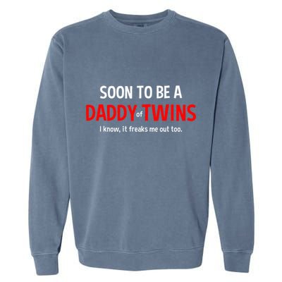 Soon To Be A Daddy Of Twins Expecting Father Garment-Dyed Sweatshirt