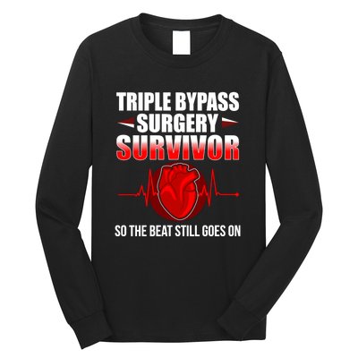 So The Beat Still Goes On Triple Bypass Surgery Long Sleeve Shirt