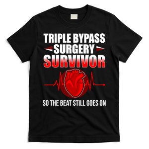 So The Beat Still Goes On Triple Bypass Surgery T-Shirt