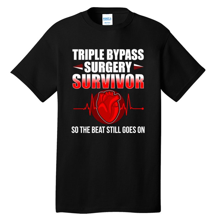 So The Beat Still Goes On Triple Bypass Surgery Tall T-Shirt