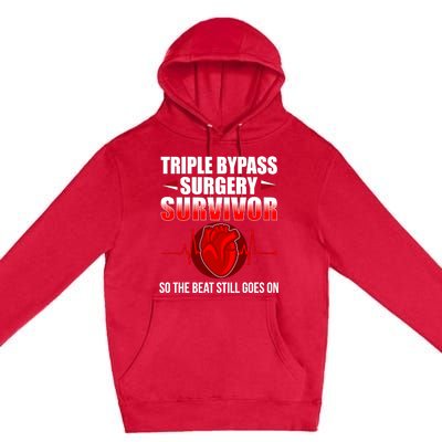 So The Beat Still Goes On Triple Bypass Surgery Premium Pullover Hoodie