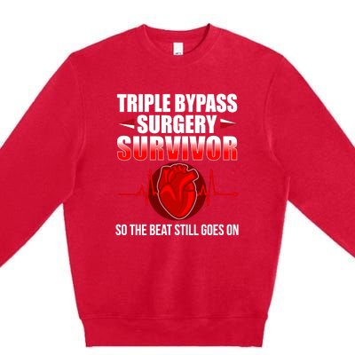 So The Beat Still Goes On Triple Bypass Surgery Premium Crewneck Sweatshirt