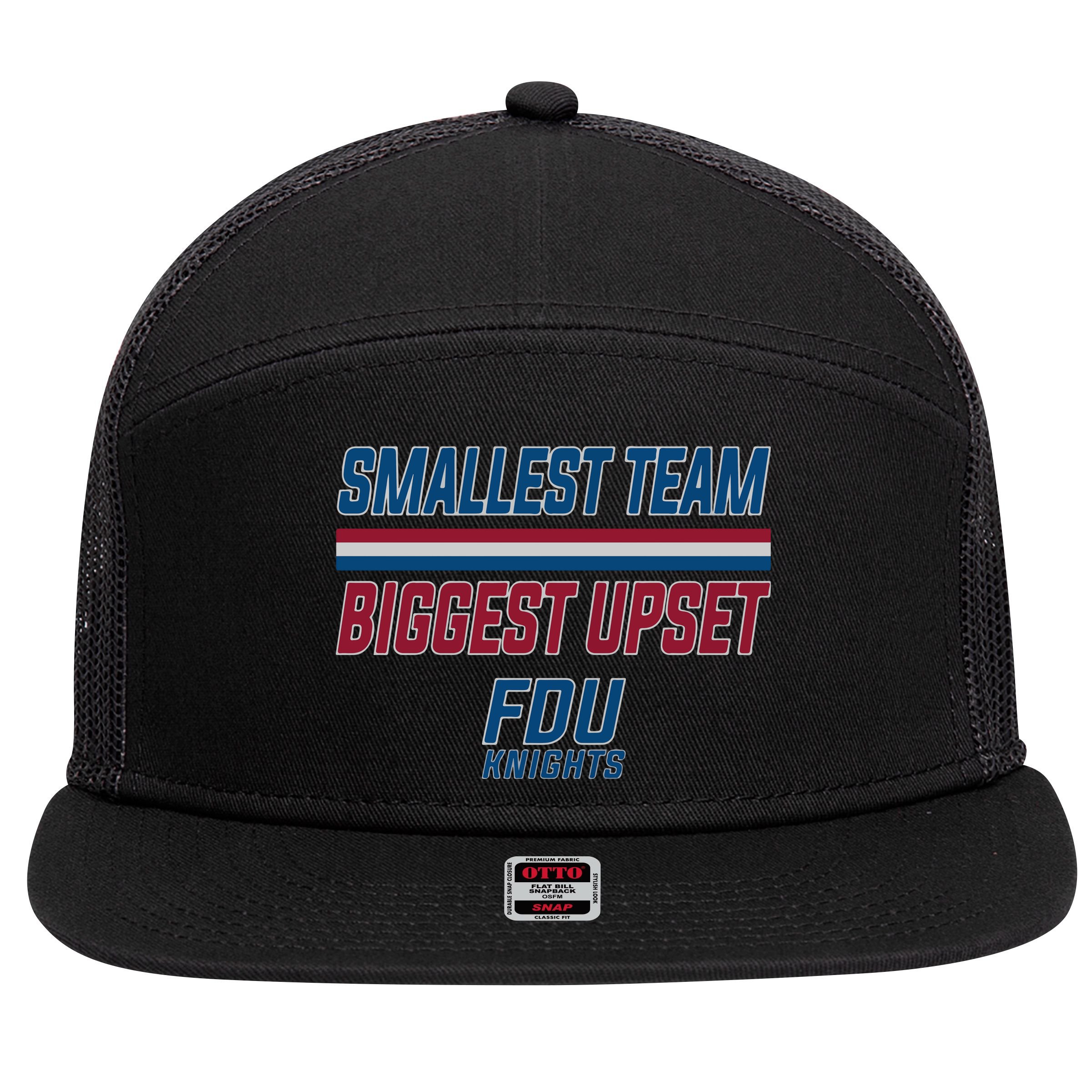 Smallest Team, Biggest Upset FDU 7 Panel Mesh Trucker Snapback Hat