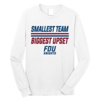 Smallest Team, Biggest Upset FDU Long Sleeve Shirt