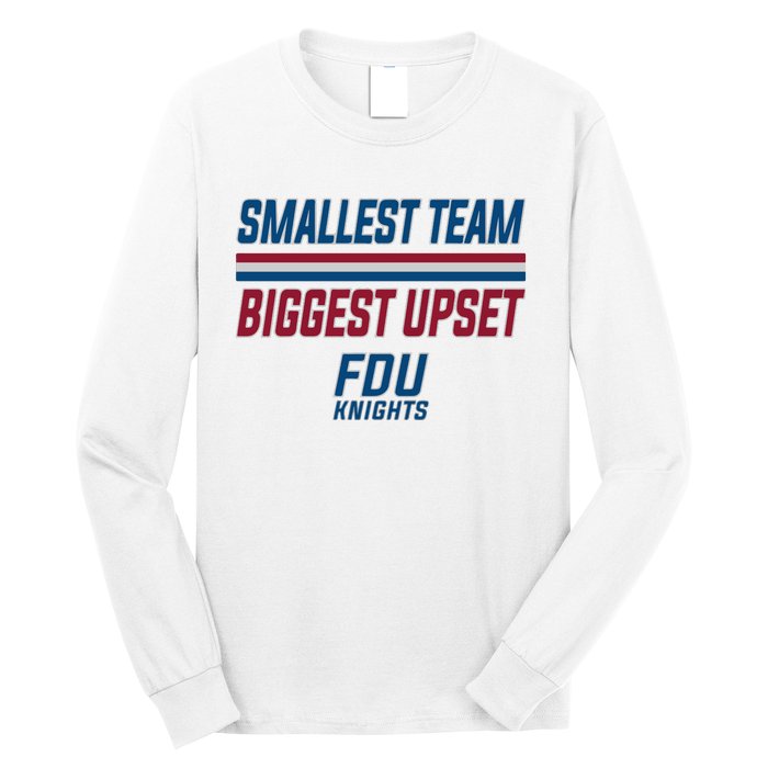 Smallest Team, Biggest Upset FDU Long Sleeve Shirt