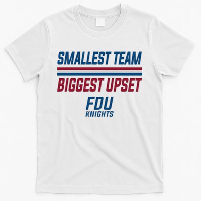 Smallest Team, Biggest Upset FDU T-Shirt