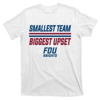 Smallest Team, Biggest Upset FDU T-Shirt