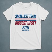 Smallest Team, Biggest Upset FDU T-Shirt
