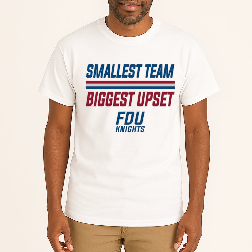 Smallest Team, Biggest Upset FDU Tall T-Shirt