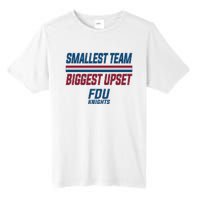 Smallest Team, Biggest Upset FDU Tall Fusion ChromaSoft Performance T-Shirt