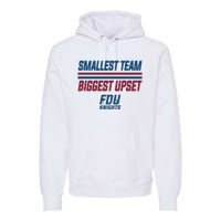 Smallest Team, Biggest Upset FDU Premium Hoodie