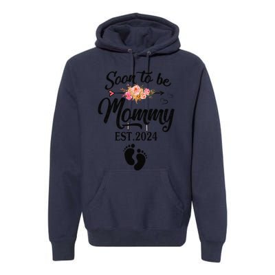 Soon To Be Mommy 2024 MotherS Day First Time Mom Pregnancy Premium Hoodie