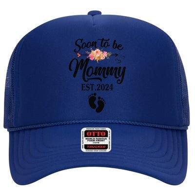 Soon To Be Mommy 2024 MotherS Day First Time Mom Pregnancy High Crown Mesh Back Trucker Hat