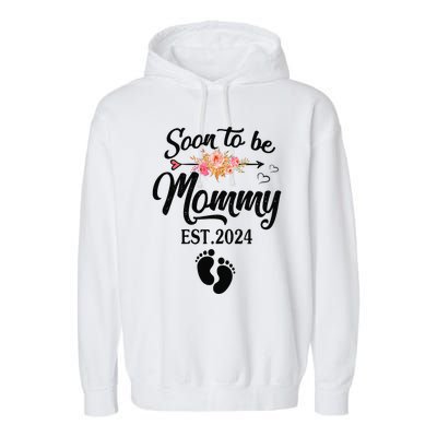 Soon To Be Mommy 2024 MotherS Day First Time Mom Pregnancy Garment-Dyed Fleece Hoodie