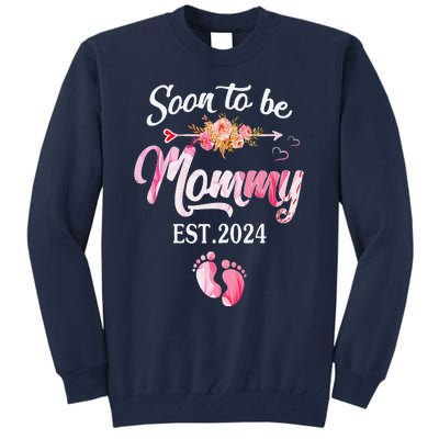 Soon To Be Mommy 2024 MotherS Day First Time Mom Pregnancy Tall Sweatshirt