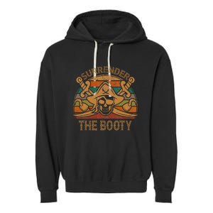 Surrender The Booty Pirate Gift Jolly Roger Flag Halloween Garment-Dyed Fleece Hoodie