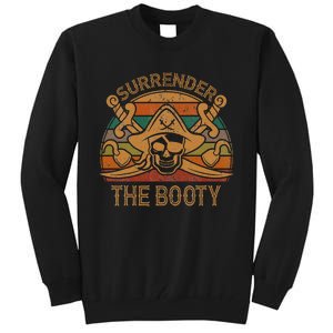 Surrender The Booty Pirate Gift Jolly Roger Flag Halloween Tall Sweatshirt