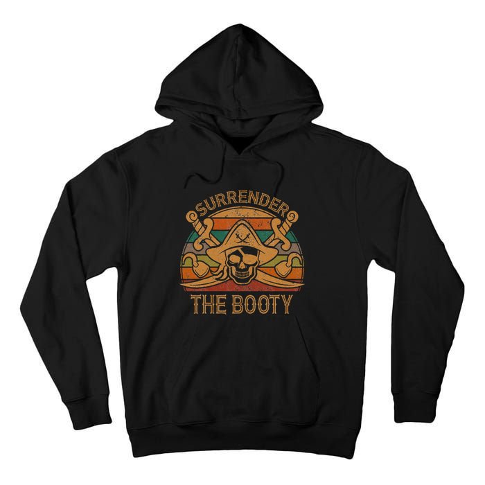 Surrender The Booty Pirate Gift Jolly Roger Flag Halloween Tall Hoodie