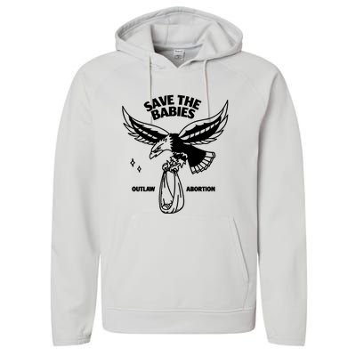 Save The Babies Outlaw Abortion Performance Fleece Hoodie