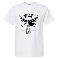 Save The Babies Outlaw Abortion Garment-Dyed Heavyweight T-Shirt