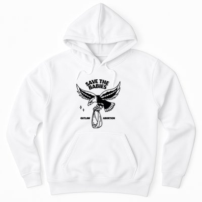 Save The Babies Outlaw Abortion Hoodie