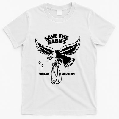 Save The Babies Outlaw Abortion T-Shirt