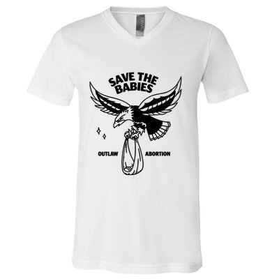 Save The Babies Outlaw Abortion V-Neck T-Shirt