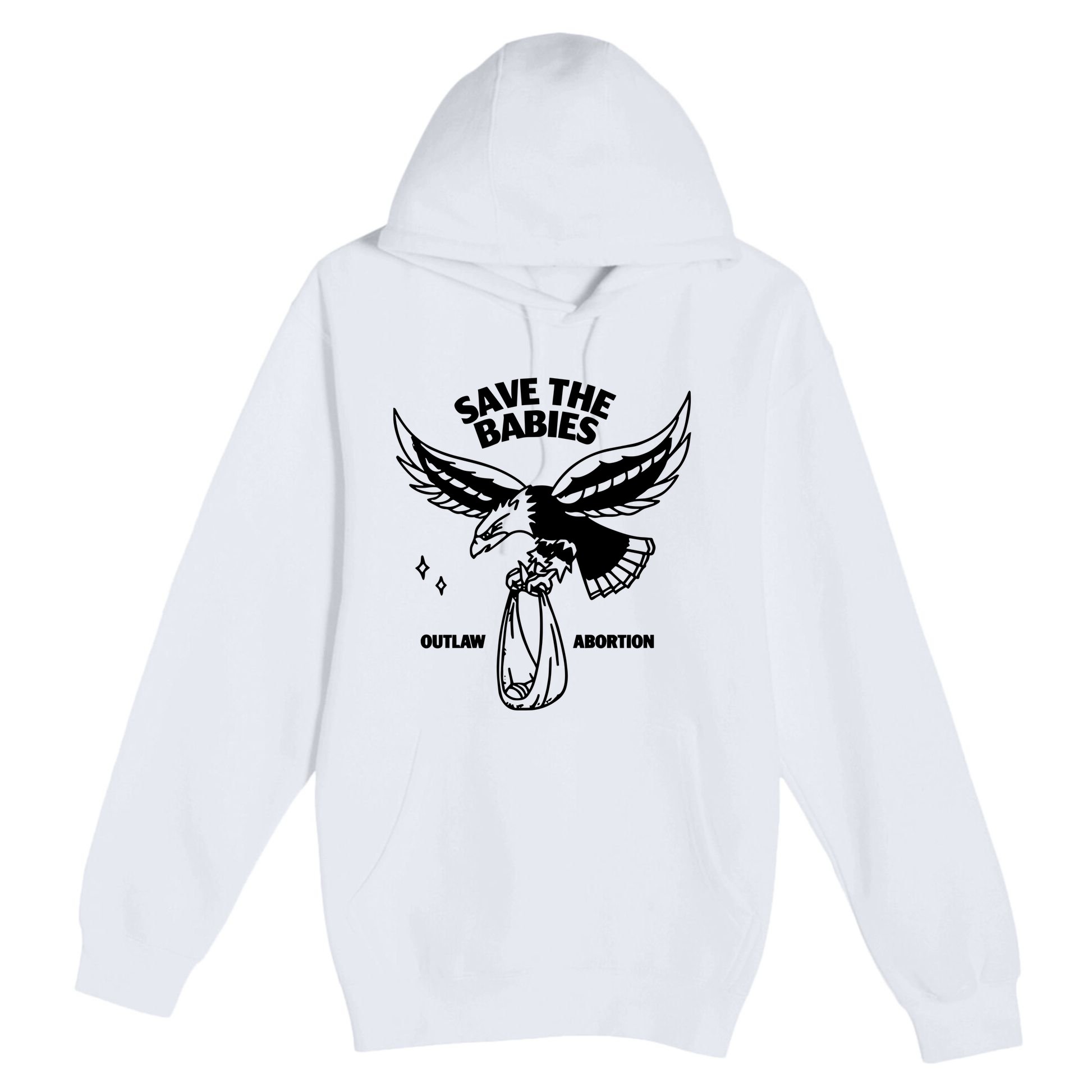 Save The Babies Outlaw Abortion Premium Pullover Hoodie